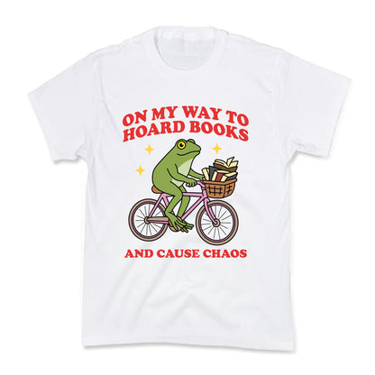 On my Way to Hoard Books and Cause Chaos Kids Tee