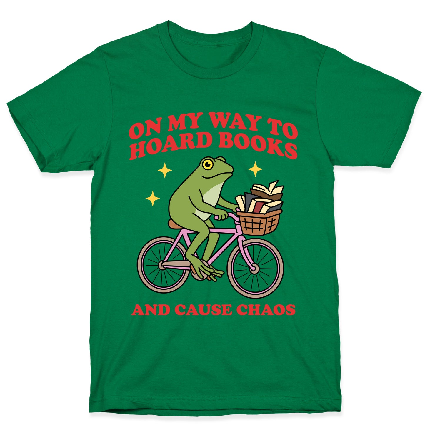 On my Way to Hoard Books and Cause Chaos T-Shirt