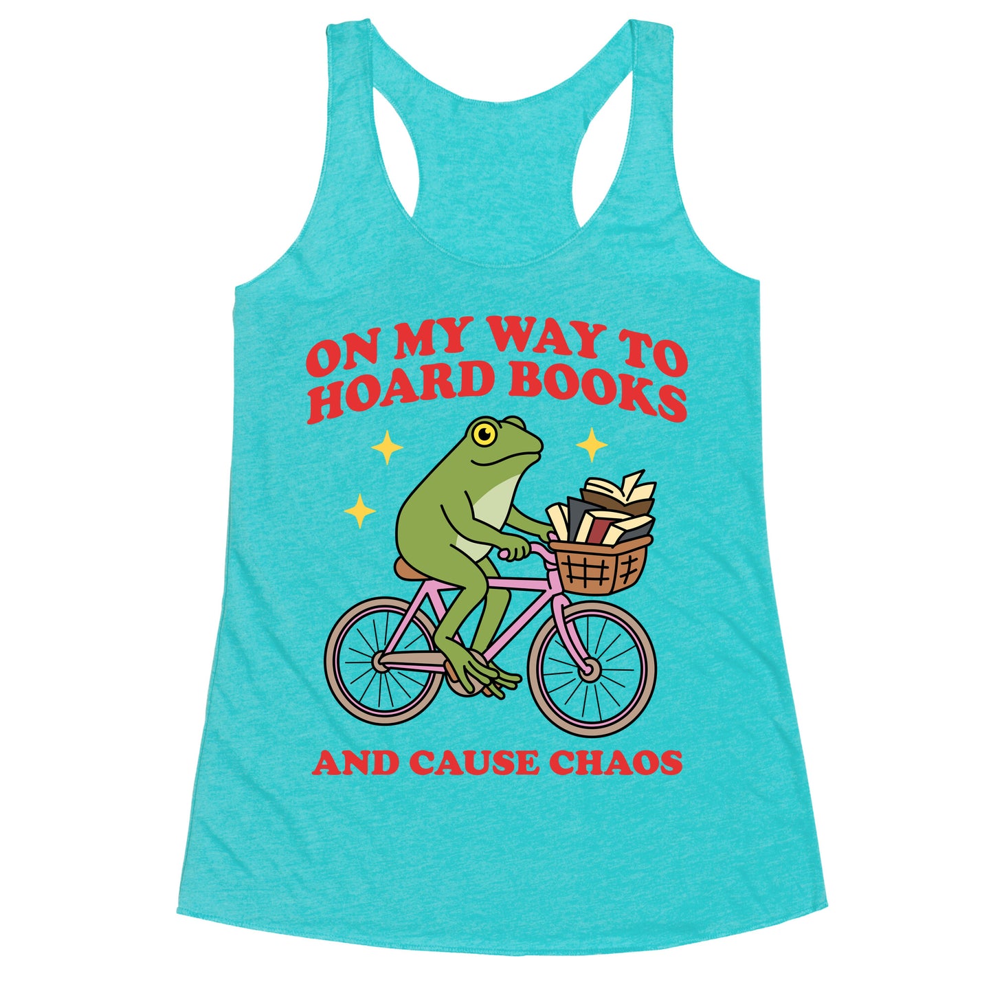 On my Way to Hoard Books and Cause Chaos Racerback Tank