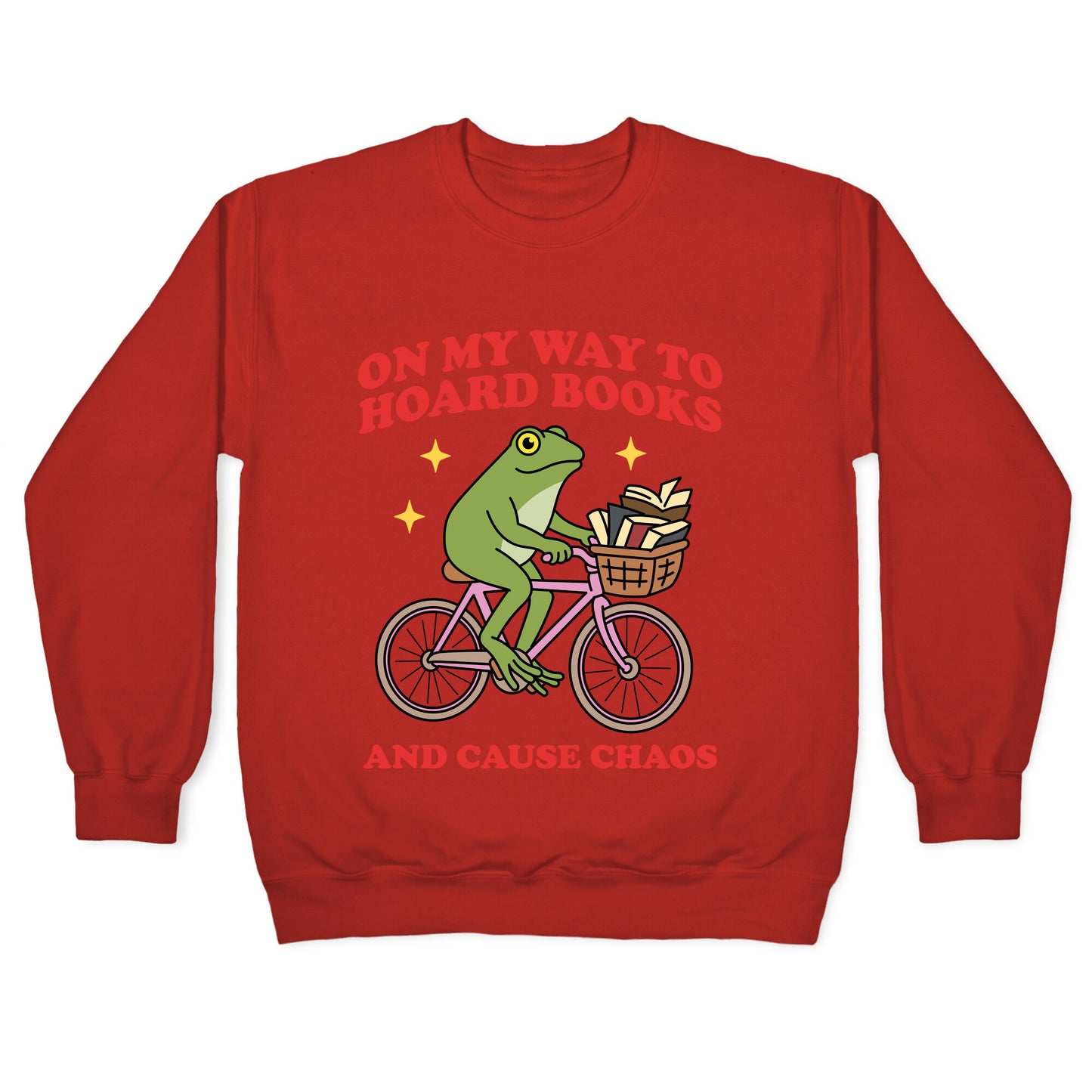 On my Way to Hoard Books and Cause Chaos Crewneck Sweatshirt