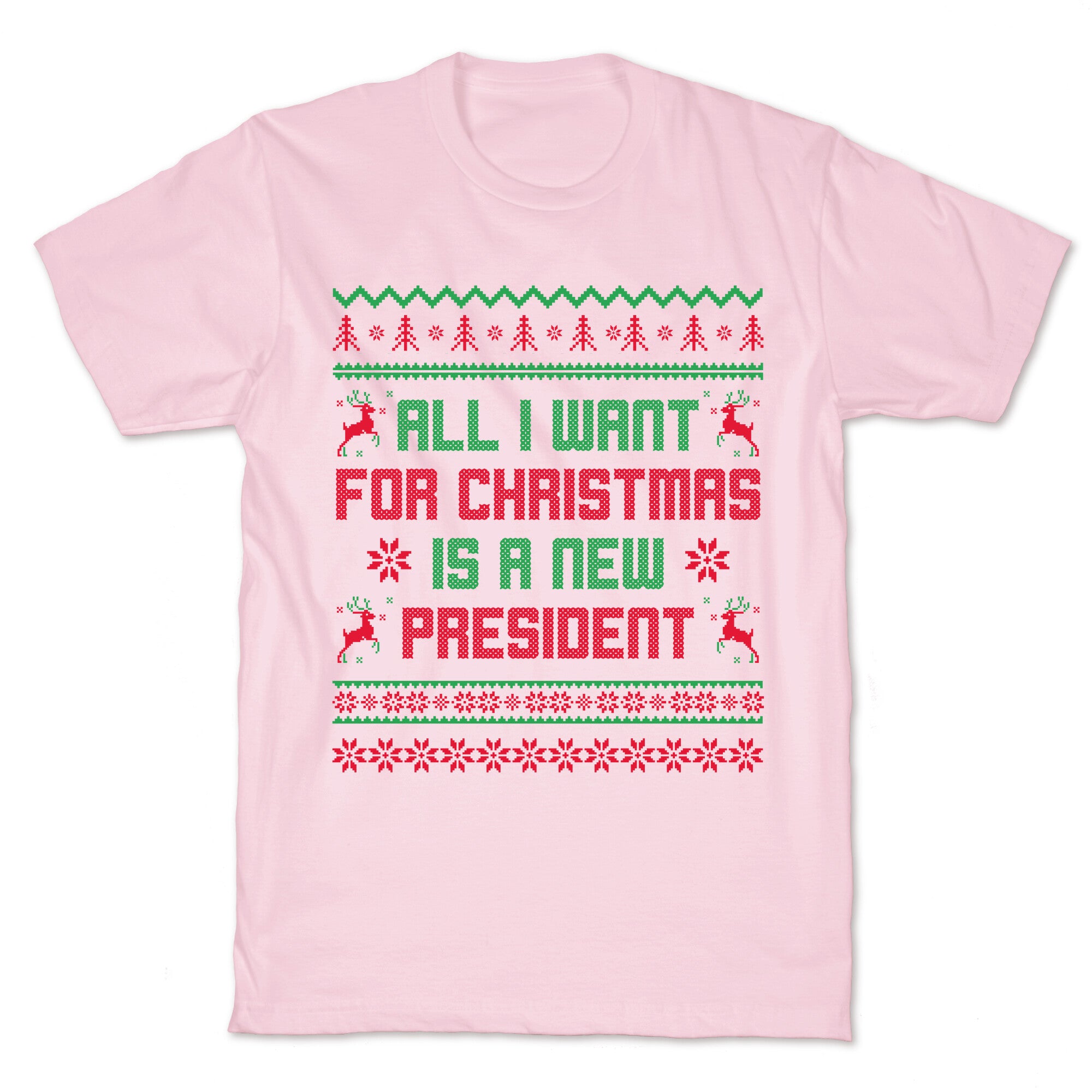 All I Want for Christmas is a New President T-Shirt