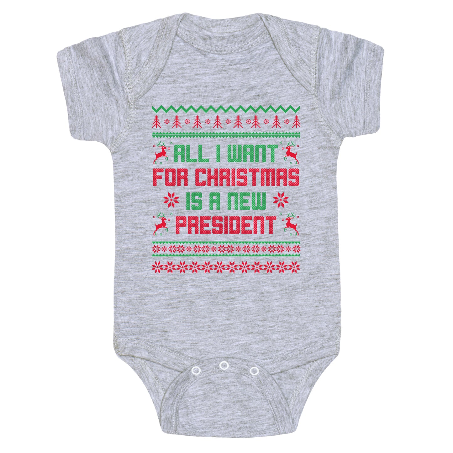 All I Want for Christmas is a New President Baby One-Piece