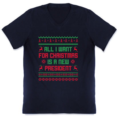 All I Want for Christmas is a New President V-Neck