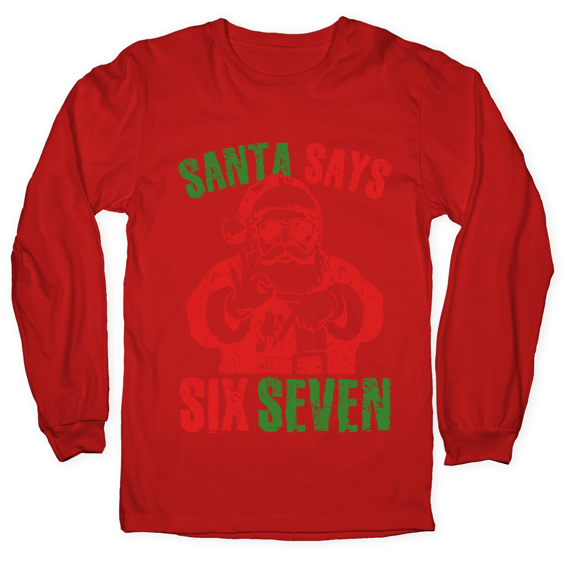 Santa Says 67 Longsleeve Tee