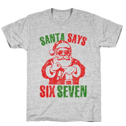 Santa Says 67 T-Shirt