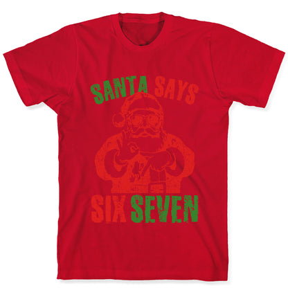 Santa Says 67 T-Shirt