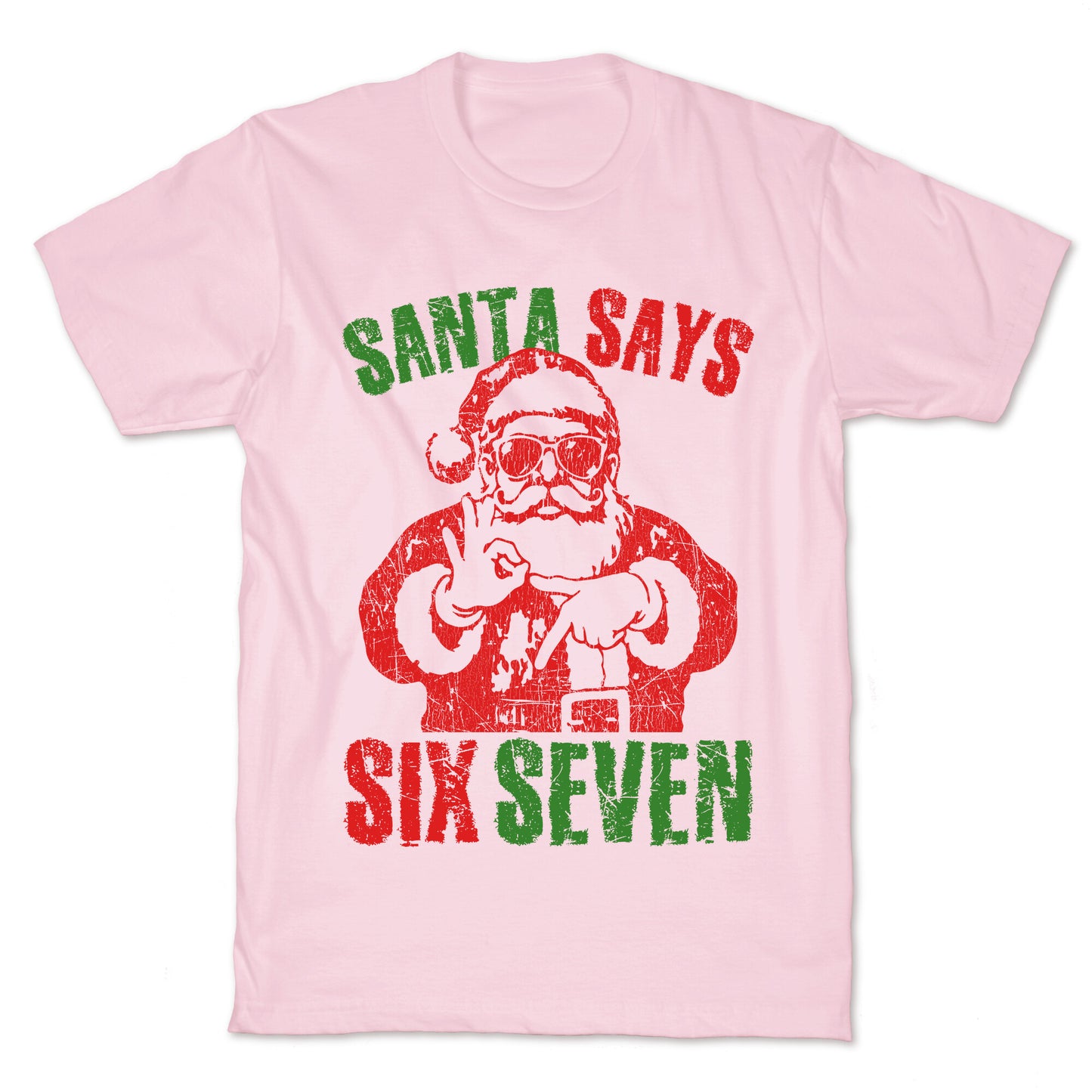 Santa Says 67 T-Shirt