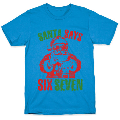 Santa Says 67 T-Shirt