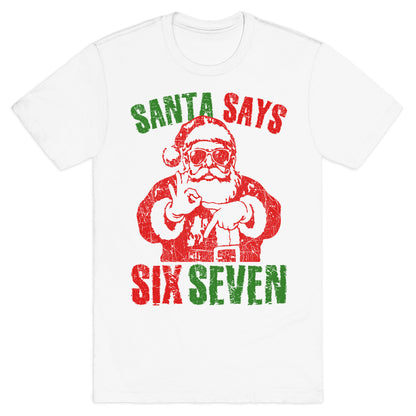 Santa Says 67 T-Shirt