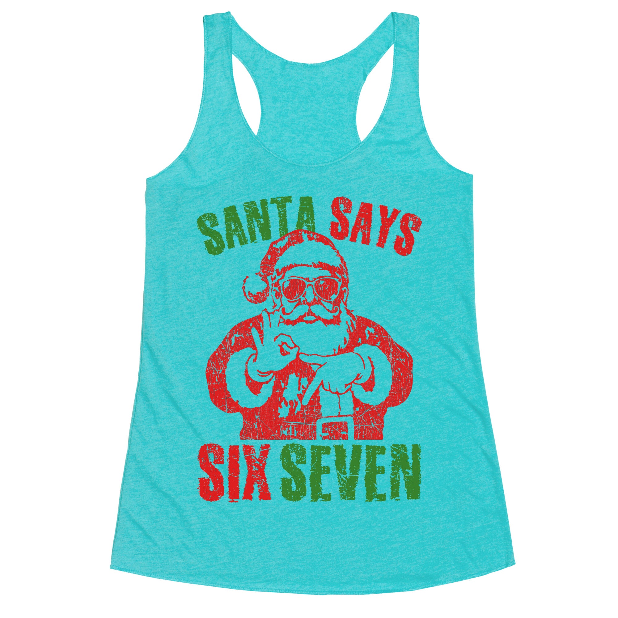 Santa Says 67 Racerback Tank