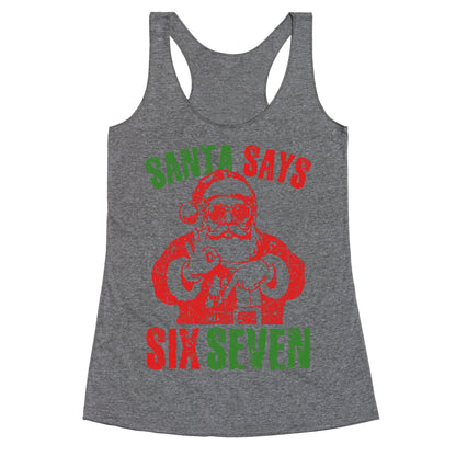 Santa Says 67 Racerback Tank