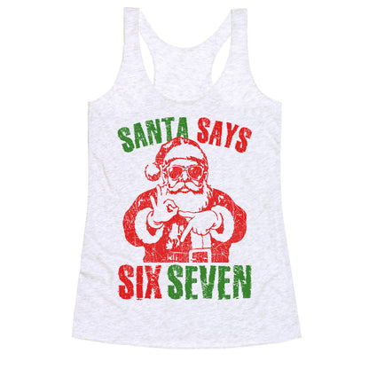 Santa Says 67 Racerback Tank