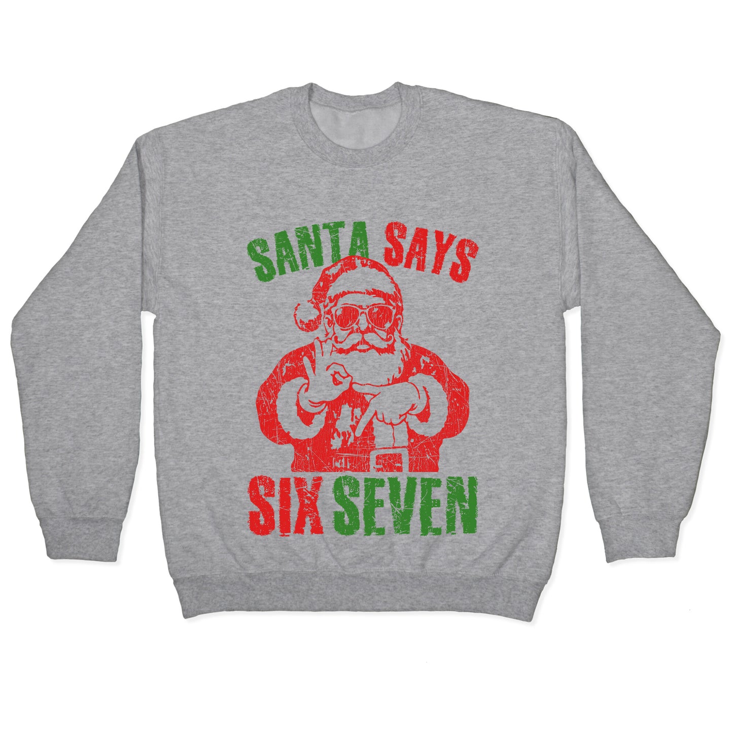 Santa Says 67 Crewneck Sweatshirt