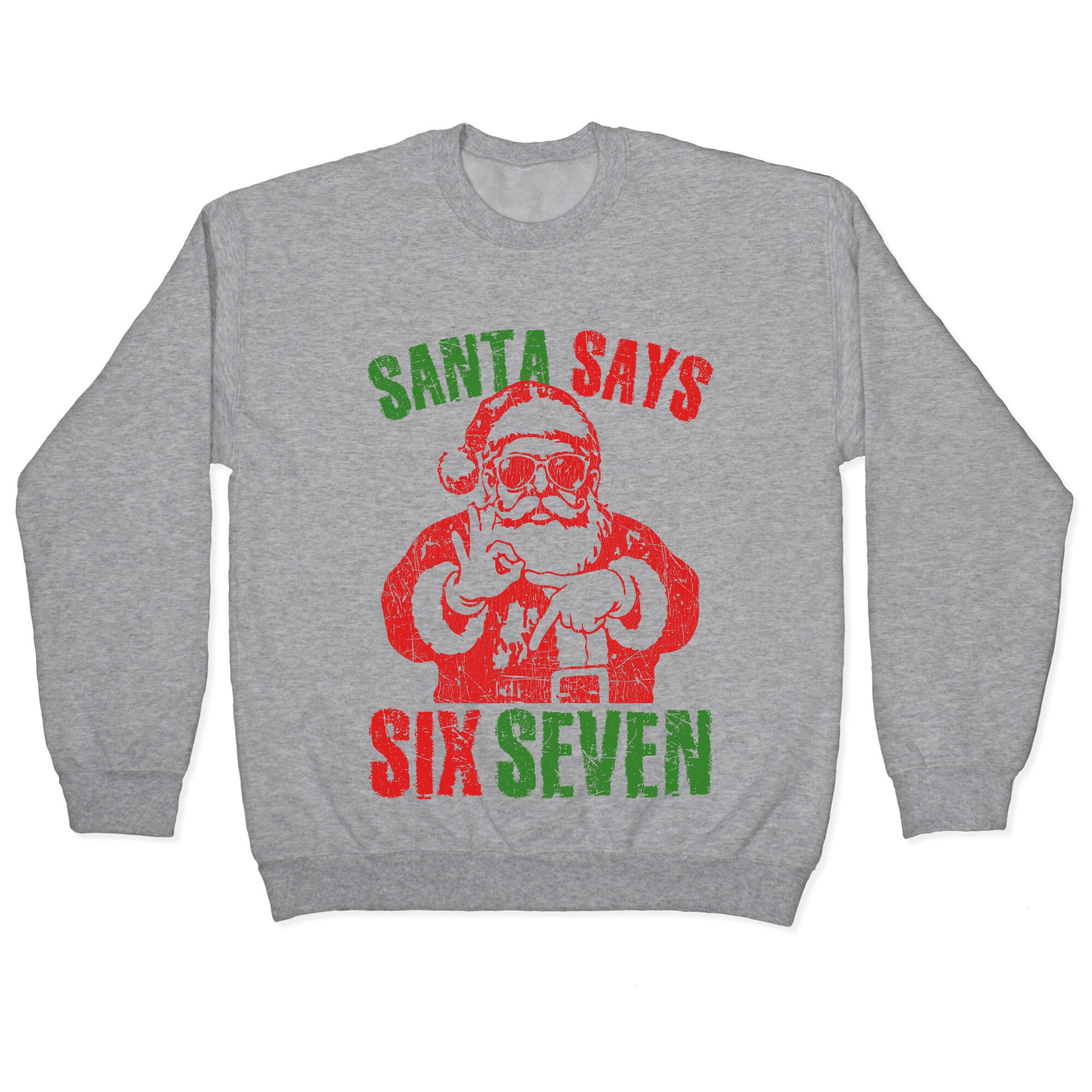 Santa Says 67 Crewneck Sweatshirt