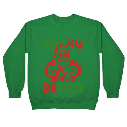 Santa Says 67 Crewneck Sweatshirt