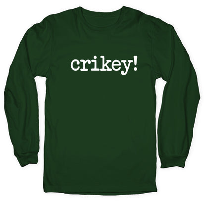 Crikey! Longsleeve Tee