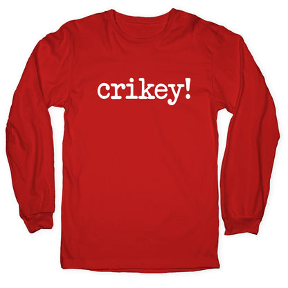 Crikey! Longsleeve Tee