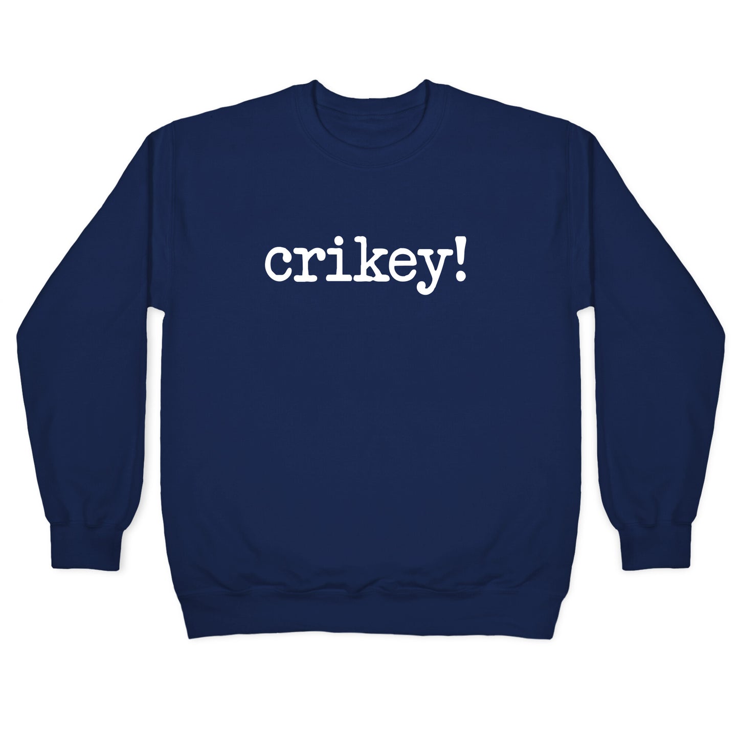 Crikey! Crewneck Sweatshirt
