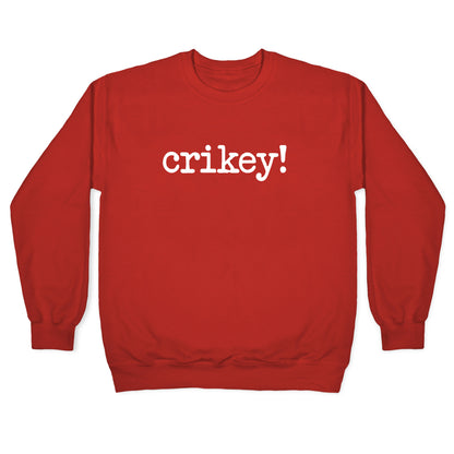 Crikey! Crewneck Sweatshirt