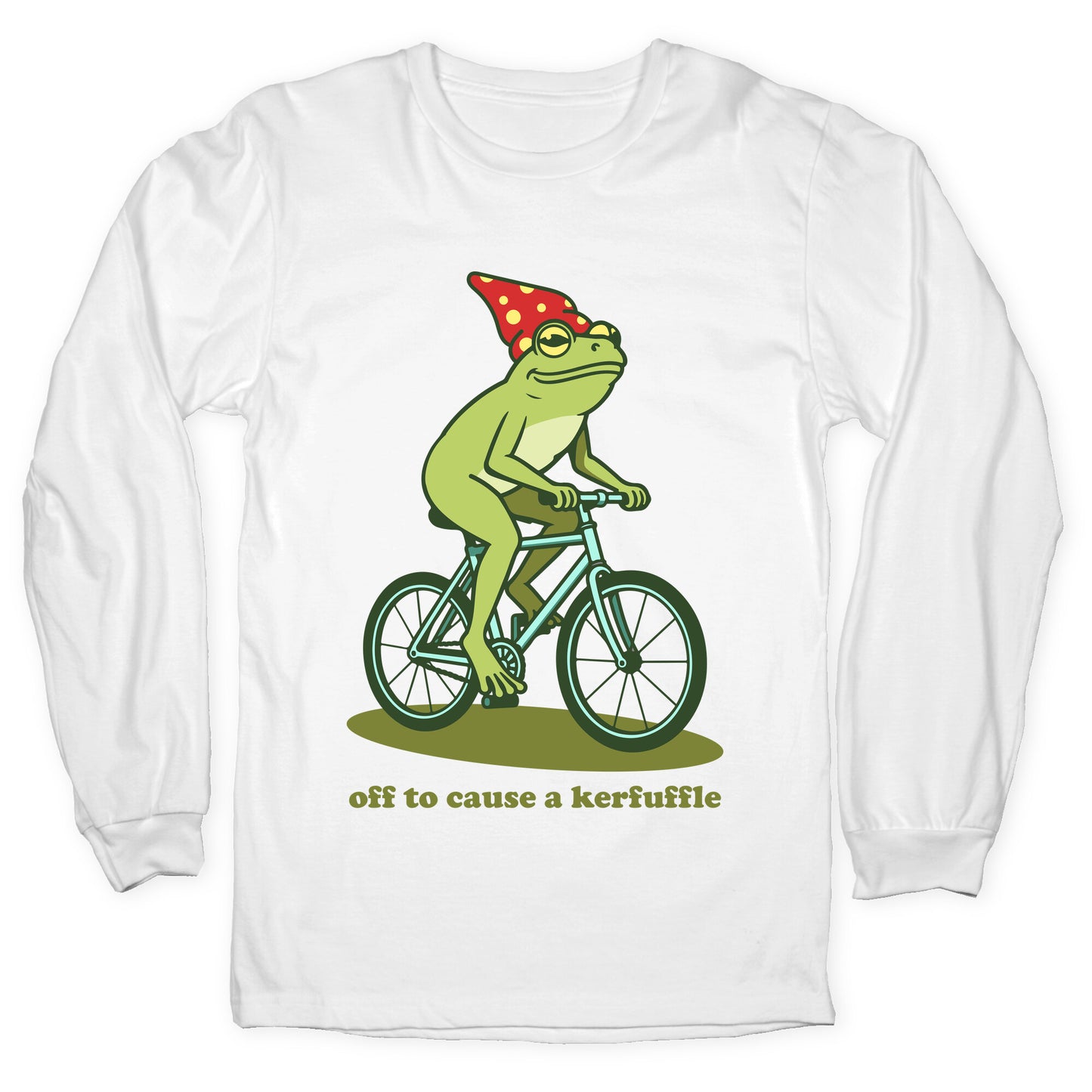 Off to Cause a Kerfuffle Longsleeve Tee