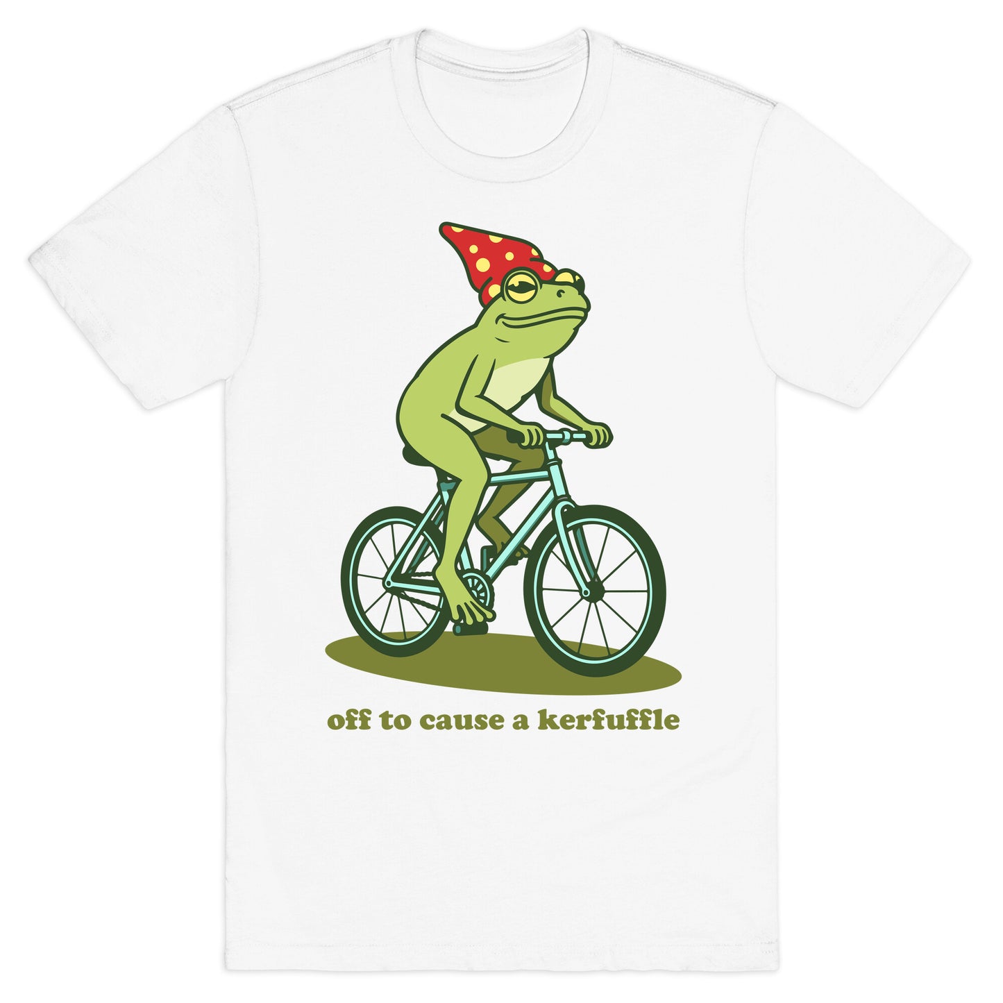 Off to Cause a Kerfuffle T-Shirt