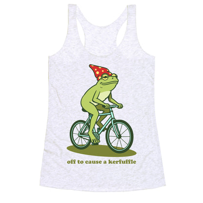 Off to Cause a Kerfuffle Racerback Tank