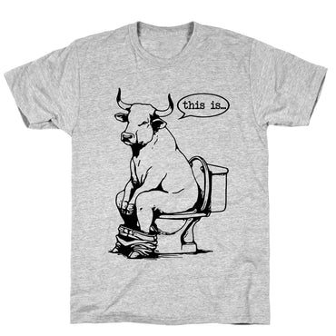 This is Bullshit T-Shirt