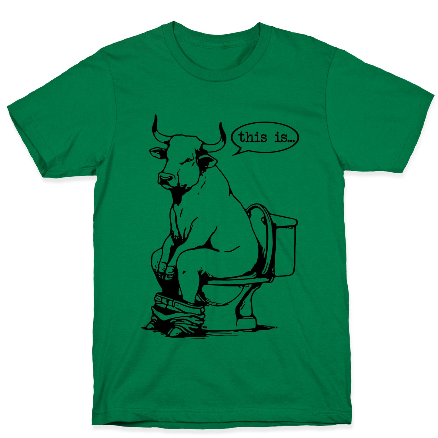 This is Bullshit T-Shirt