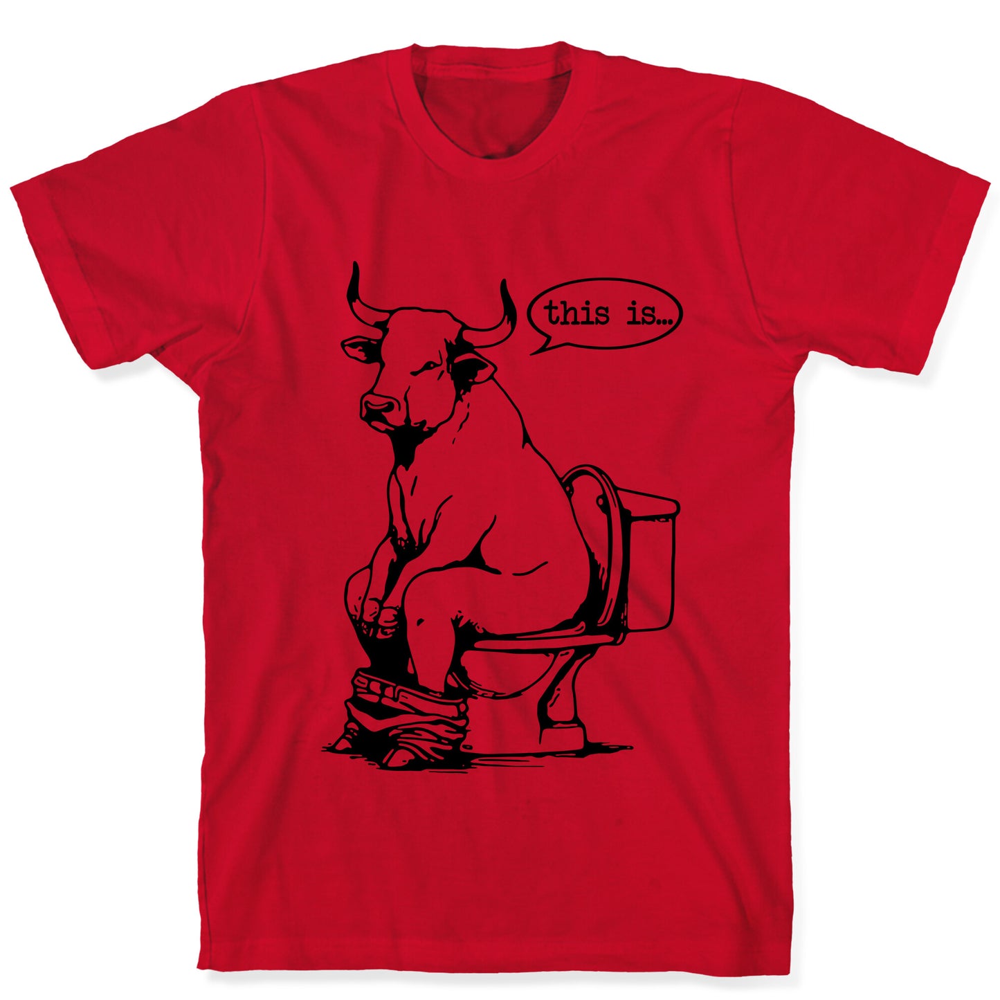 This is Bullshit T-Shirt