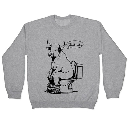 This is Bullshit Crewneck Sweatshirt