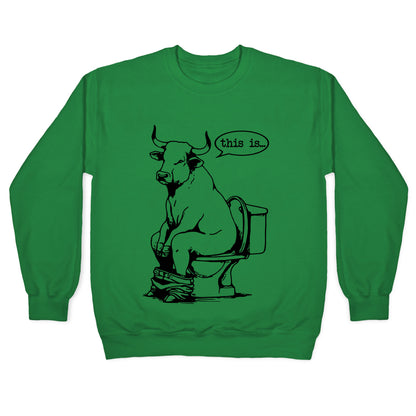 This is Bullshit Crewneck Sweatshirt