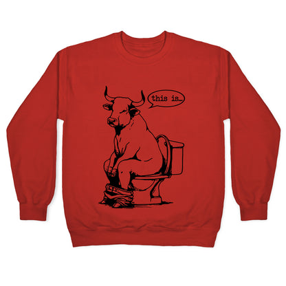 This is Bullshit Crewneck Sweatshirt