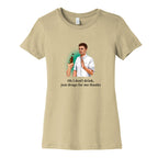 I dont drink, just drugs for me thanks Womens Cotton Tee