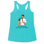 I dont drink, just drugs for me thanks Racerback Tank