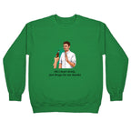I dont drink, just drugs for me thanks Crewneck Sweatshirt