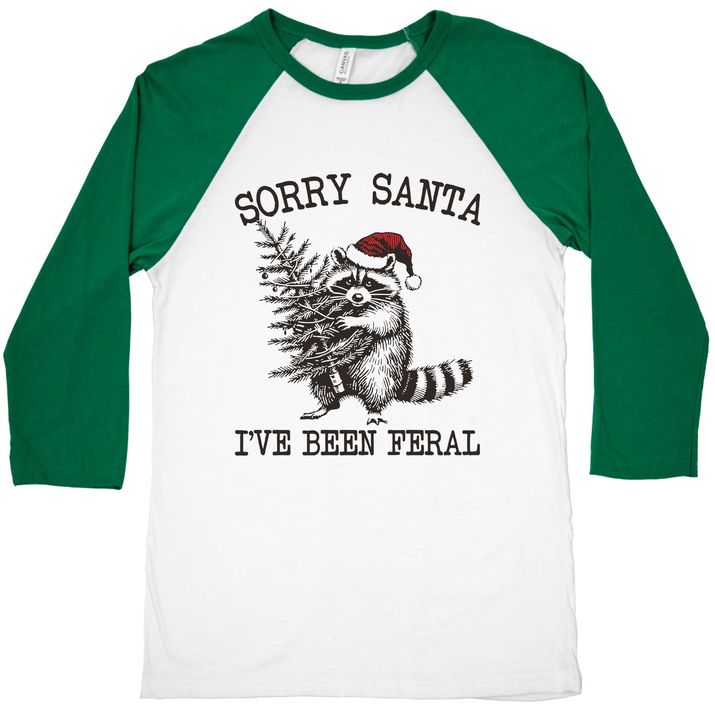 Sorry Santa, Ive Been Feral Baseball Tee