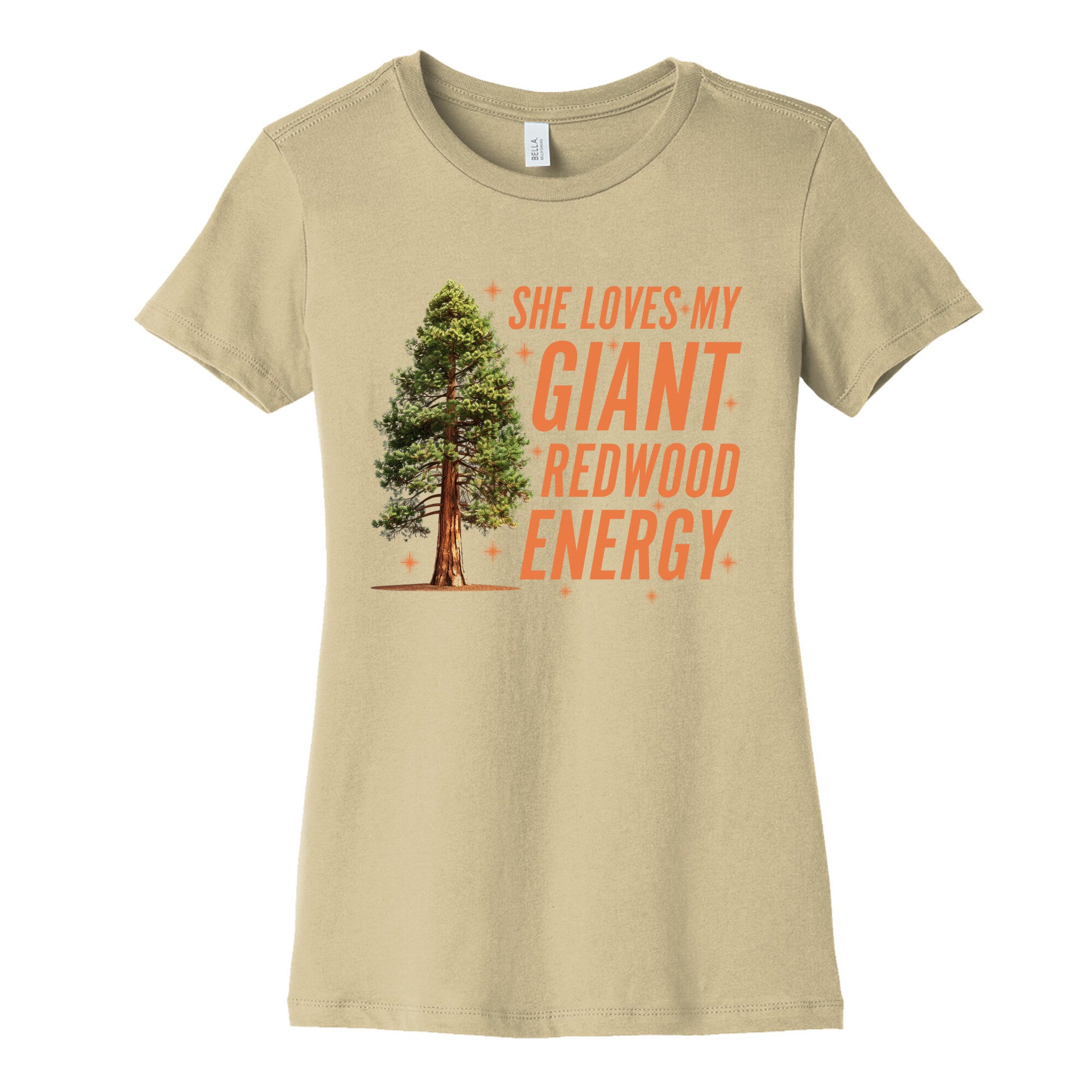 He Loves My Showgirl Style, She Loves my Redwood Tree Womens Cotton Tee