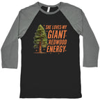 He Loves My Showgirl Style, She Loves my Redwood Tree Baseball Tee