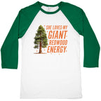 He Loves My Showgirl Style, She Loves my Redwood Tree Baseball Tee