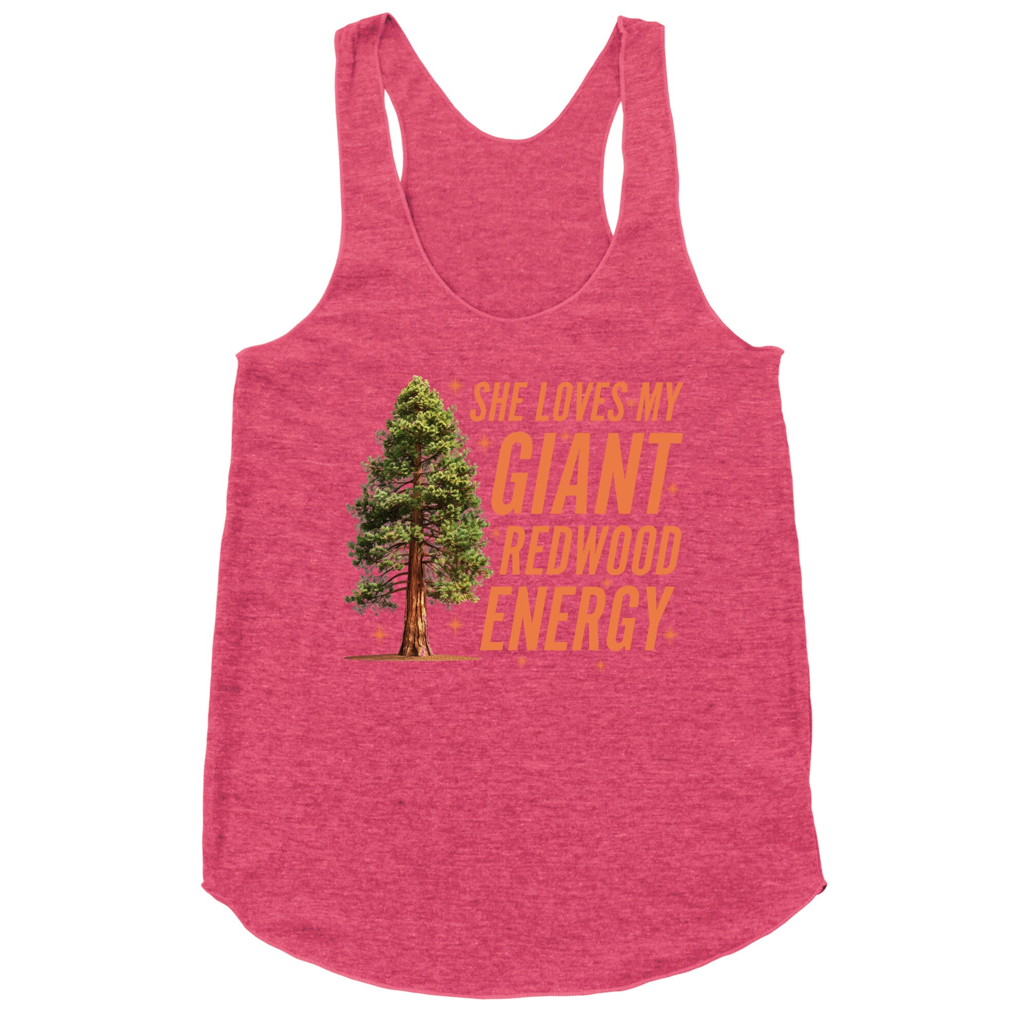 He Loves My Showgirl Style, She Loves my Redwood Tree Racerback Tank