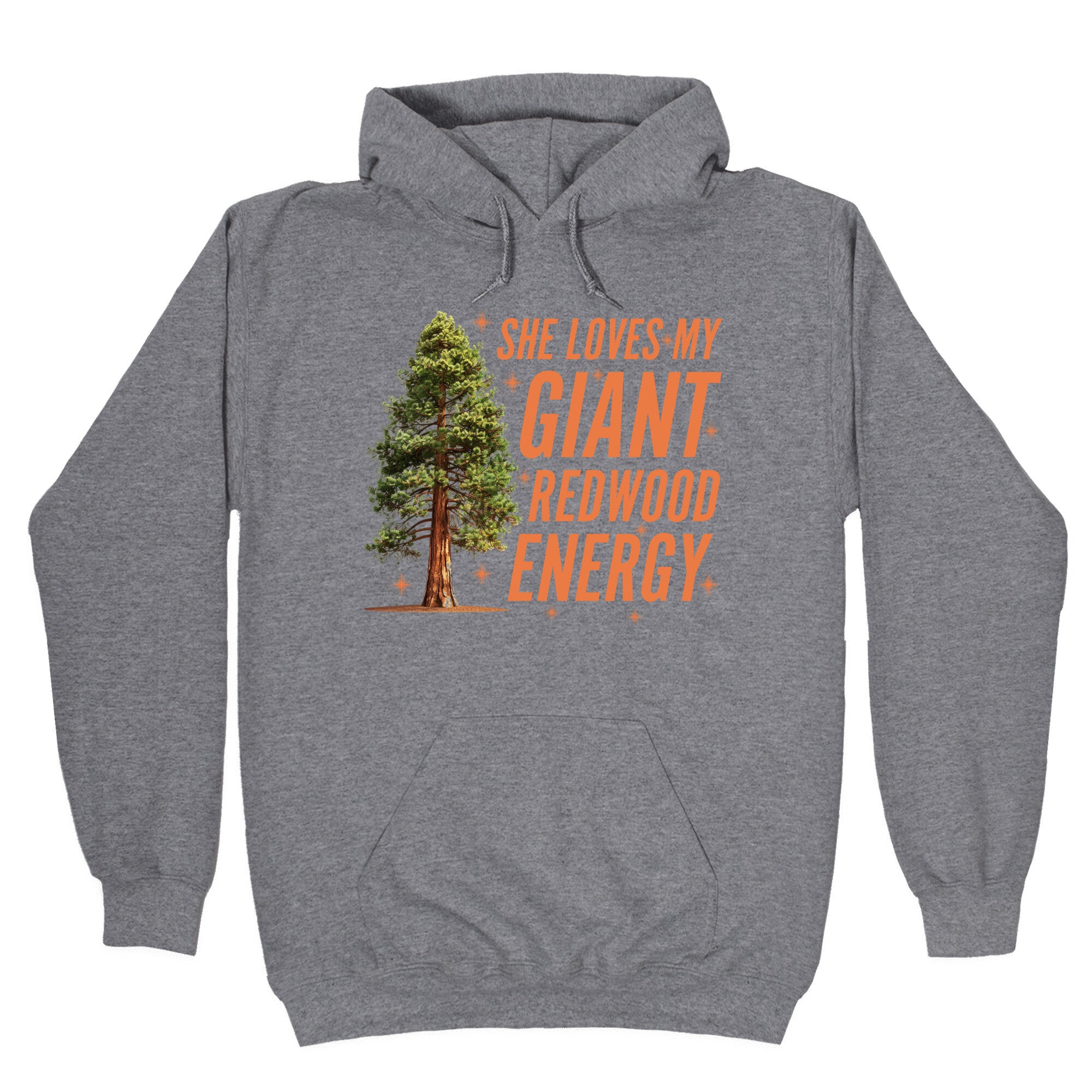 He Loves My Showgirl Style, She Loves my Redwood Tree Hoodie