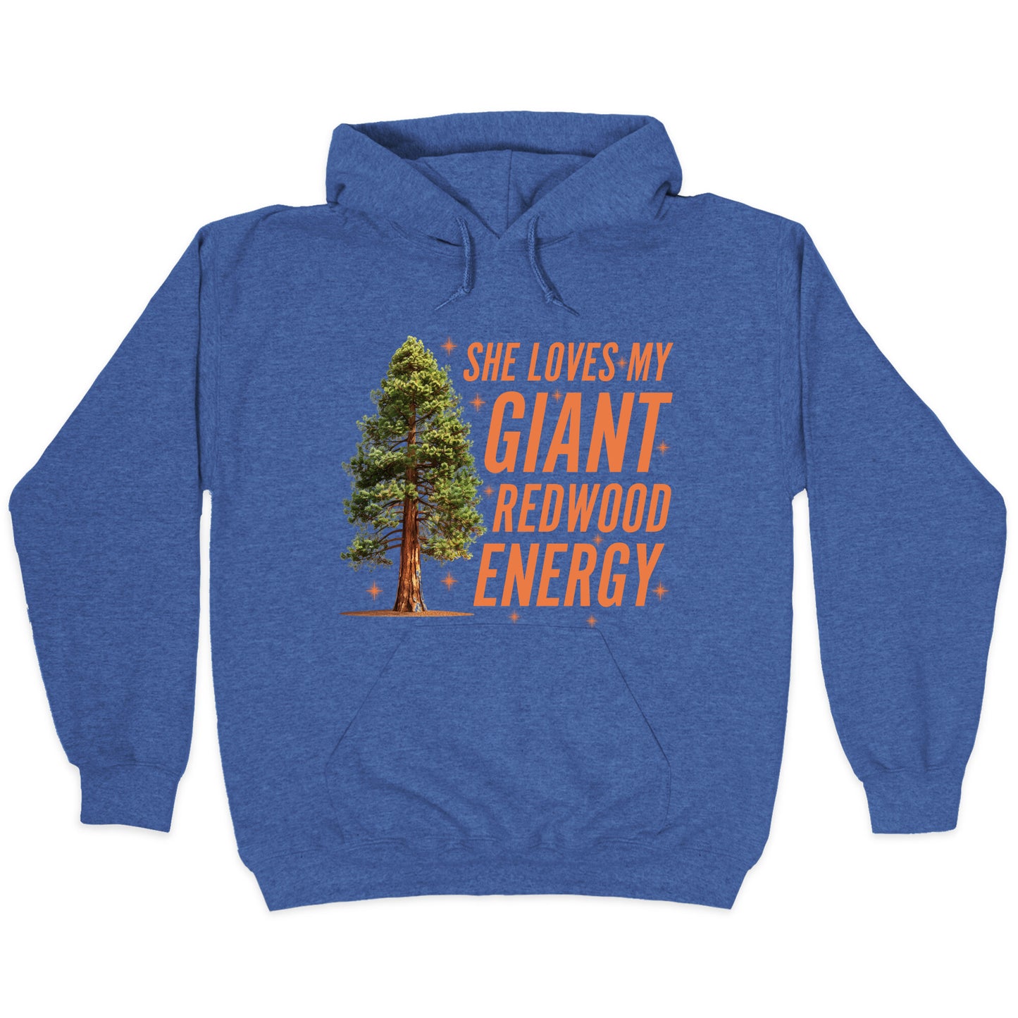 He Loves My Showgirl Style, She Loves my Redwood Tree Hoodie