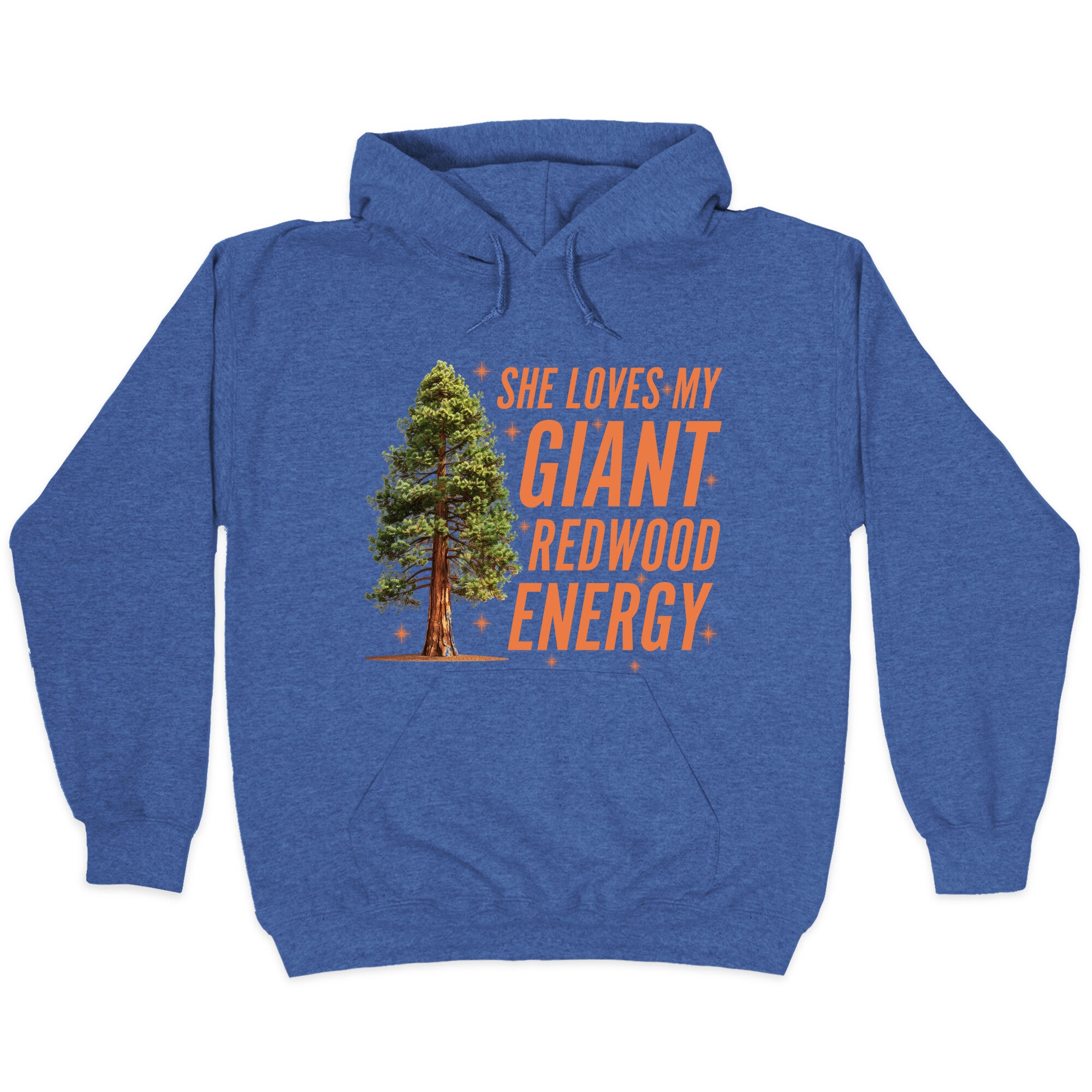 He Loves My Showgirl Style, She Loves my Redwood Tree Hoodie
