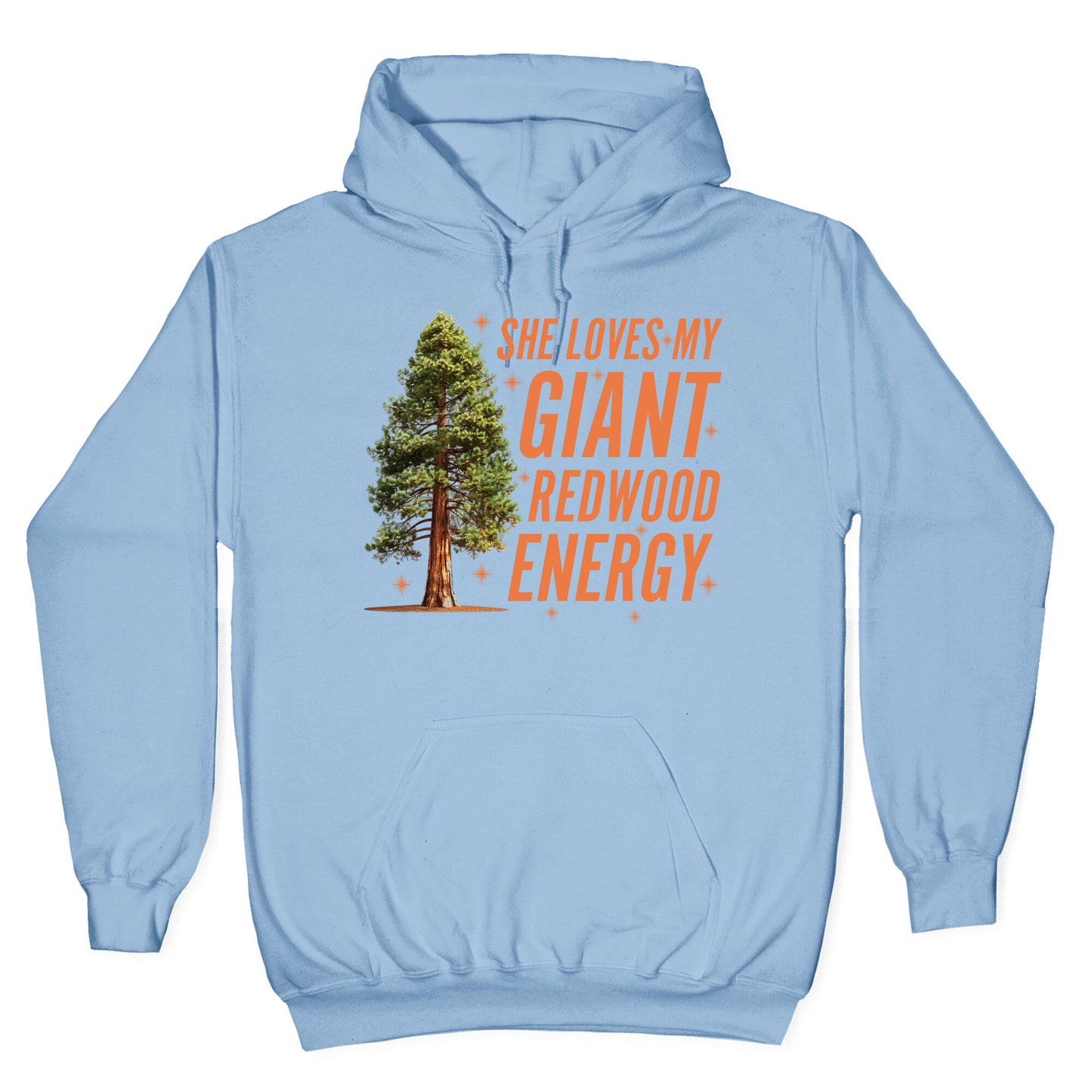 He Loves My Showgirl Style, She Loves my Redwood Tree Hoodie