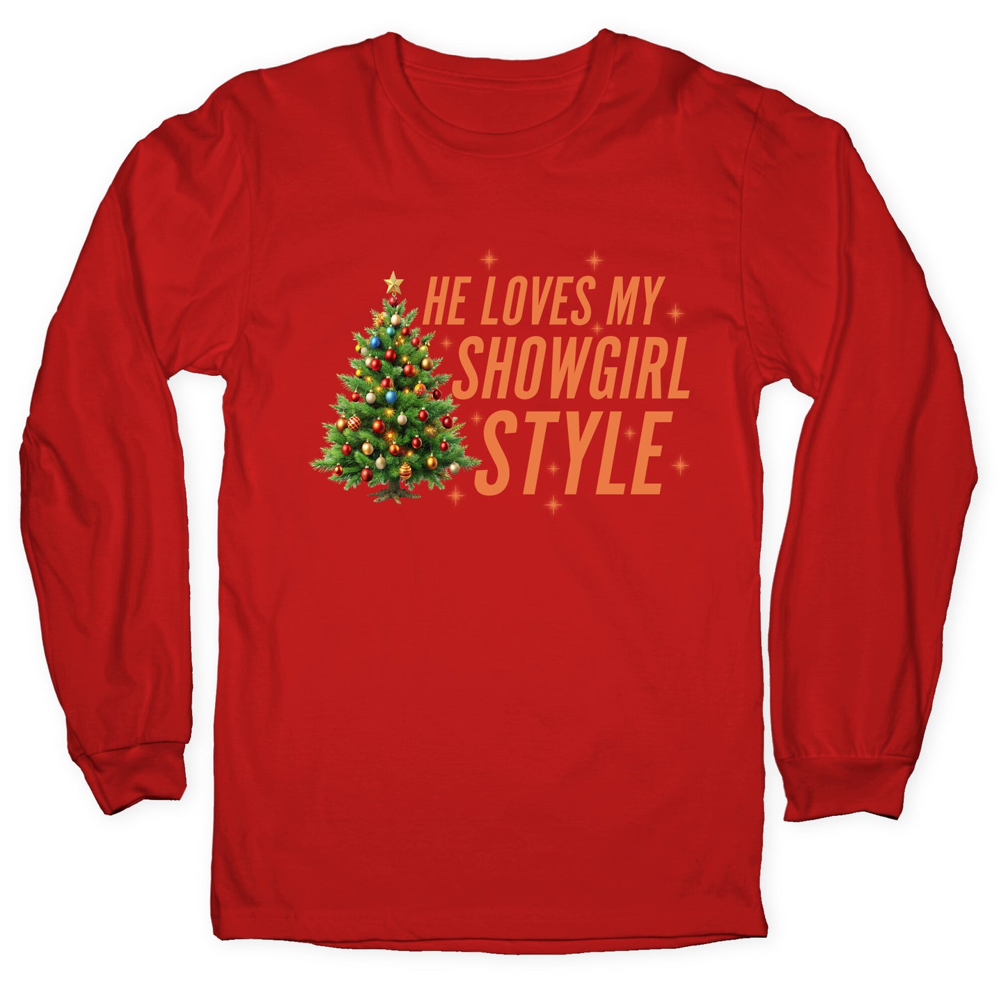 He Loves My Showgirl Style, She Loves my Redwood Tree Longsleeve Tee