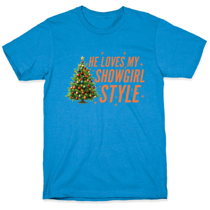 He Loves My Showgirl Style, She Loves my Redwood Tree T-Shirt