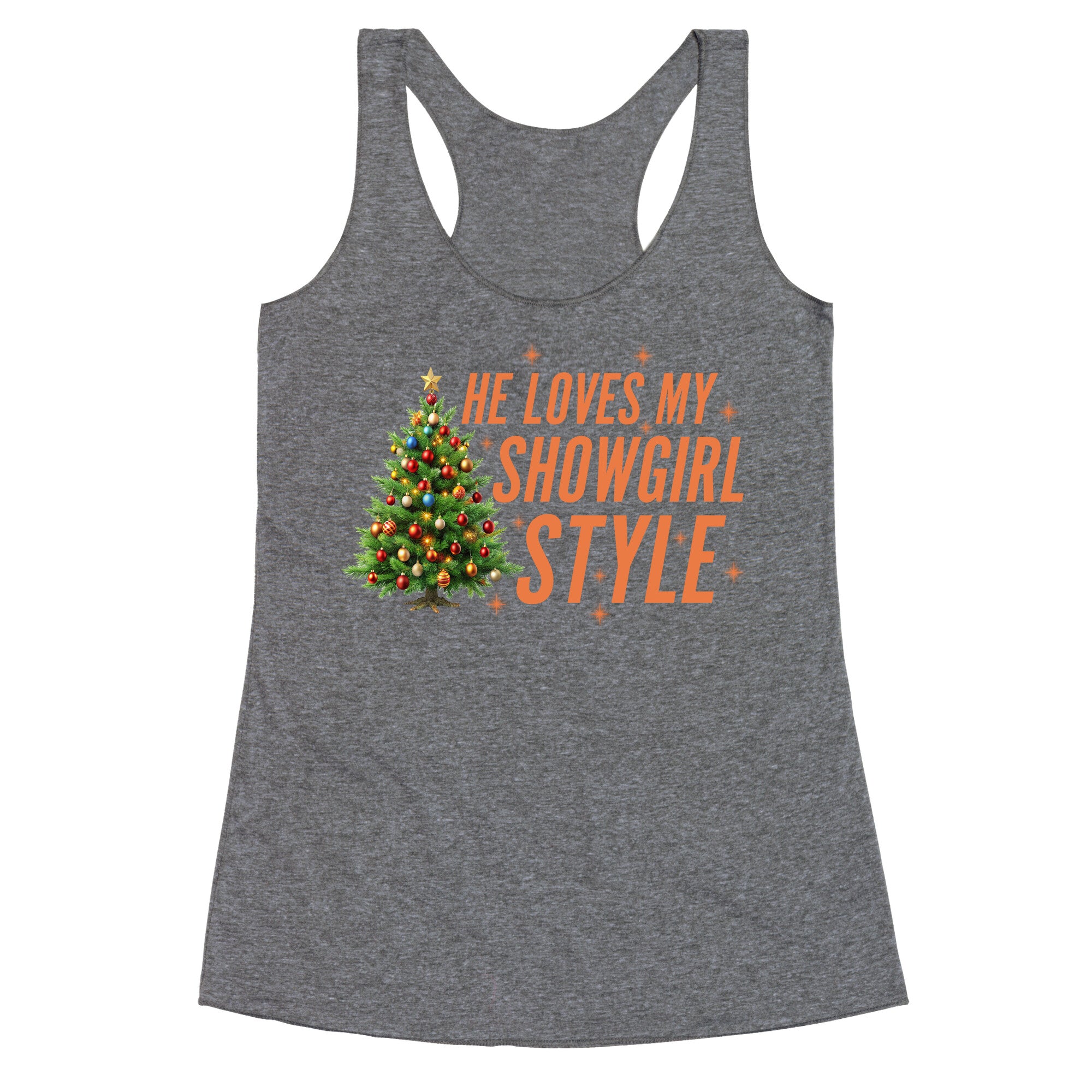 He Loves My Showgirl Style, She Loves my Redwood Tree Racerback Tank