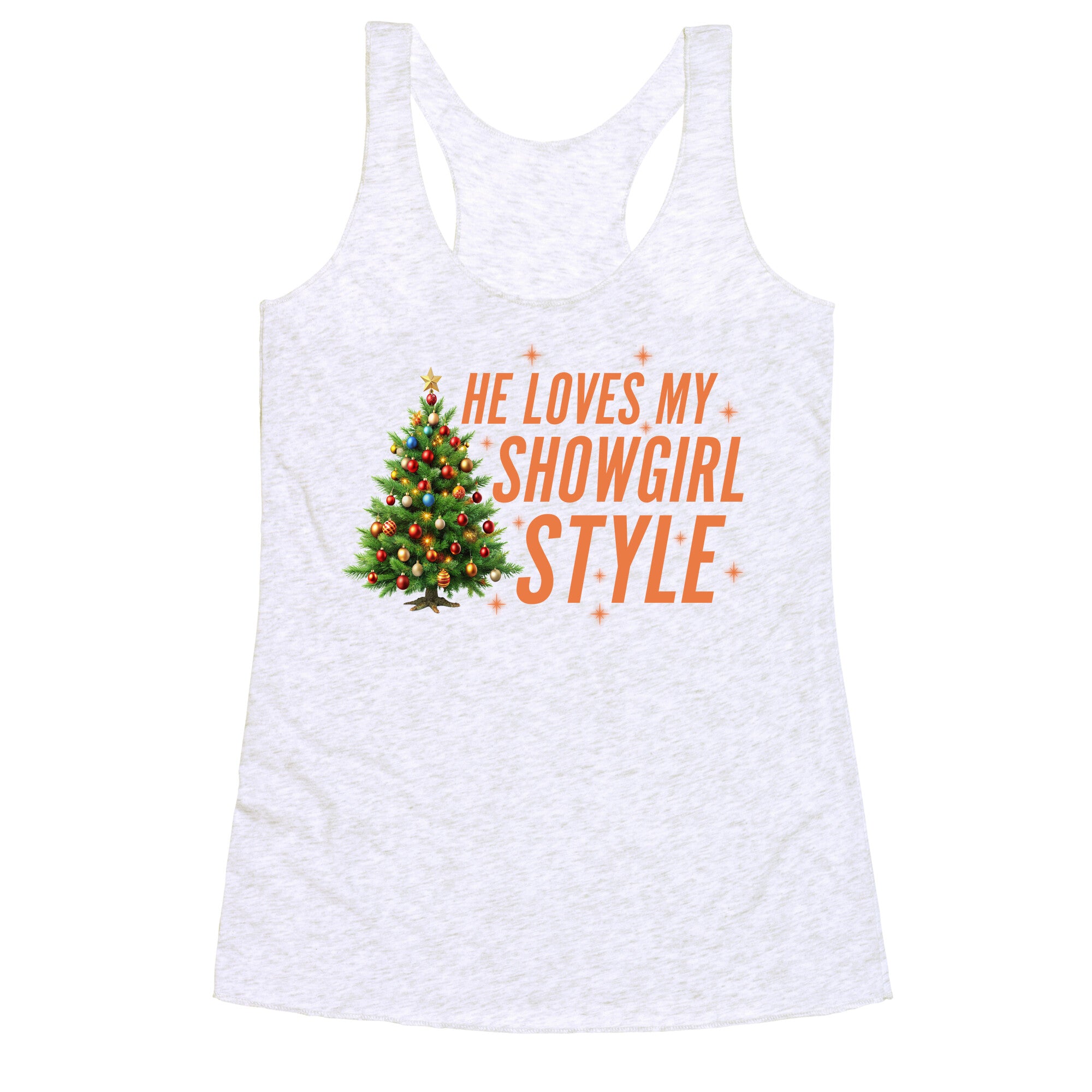 He Loves My Showgirl Style, She Loves my Redwood Tree Racerback Tank