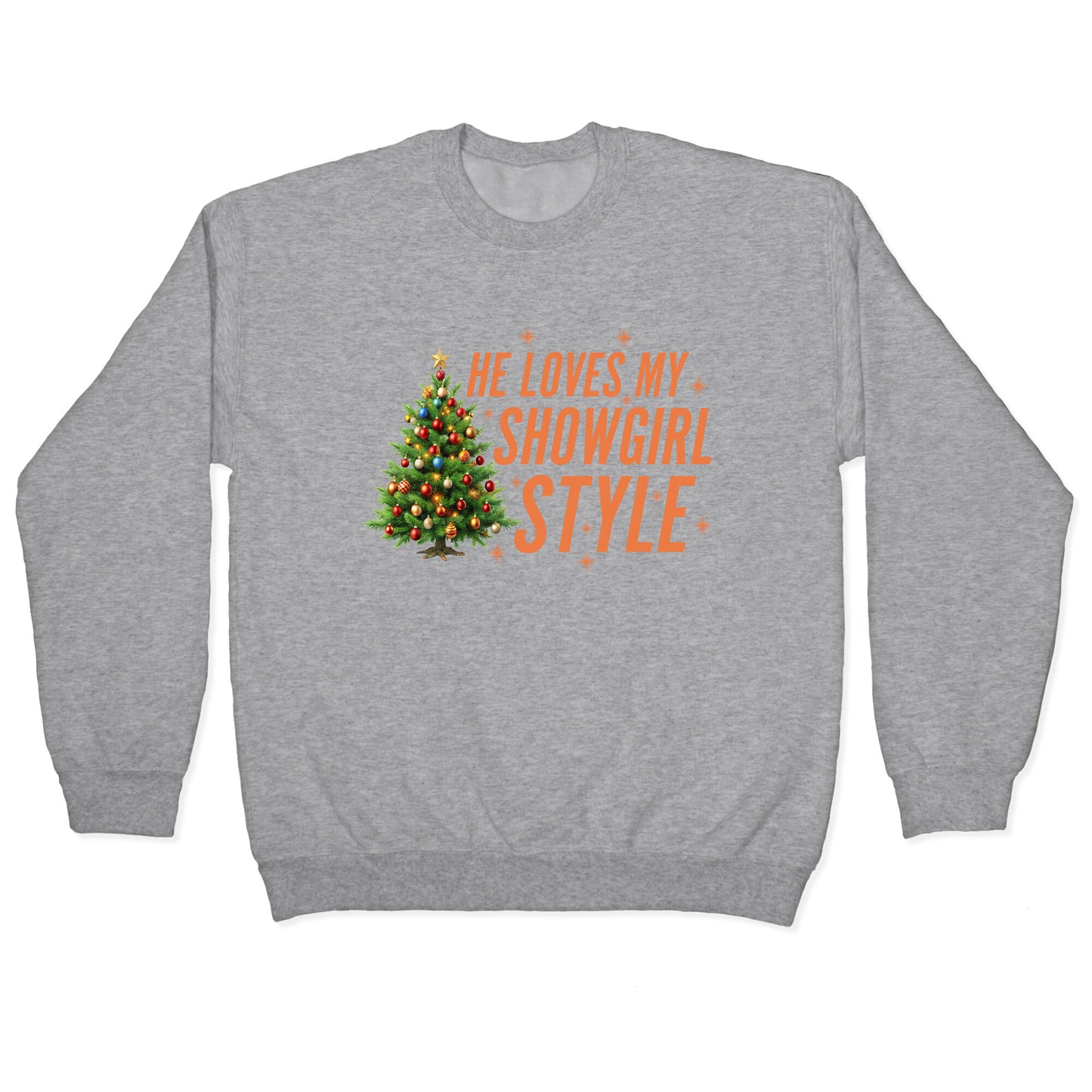 He Loves My Showgirl Style, She Loves my Redwood Tree Crewneck Sweatshirt