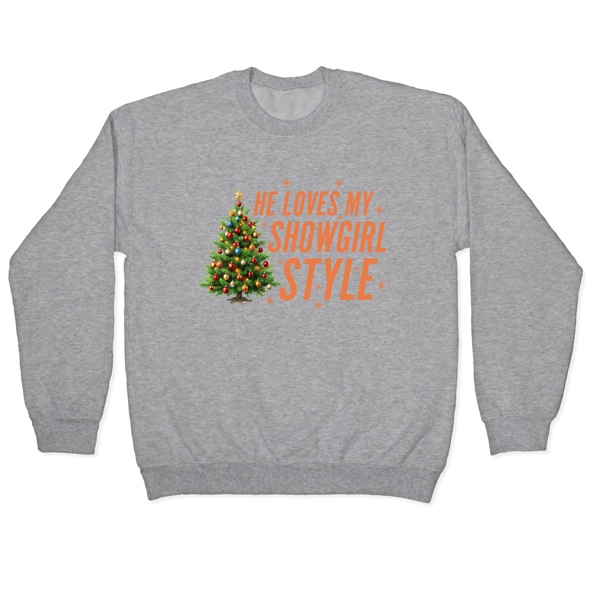 He Loves My Showgirl Style, She Loves my Redwood Tree Crewneck Sweatshirt